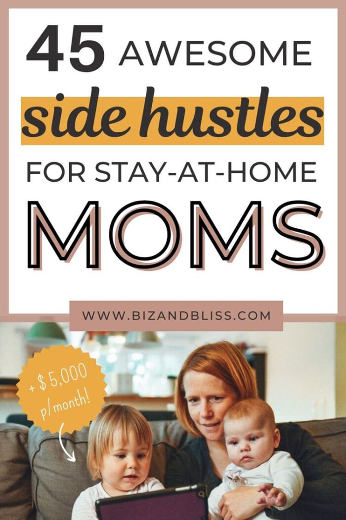 45 Killer Business Ideas For Stay At Home Moms No One Talks About