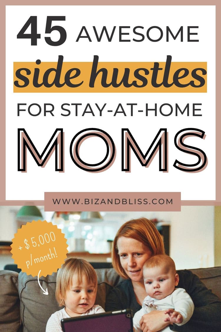 45 Killer Business Ideas For Stay At Home Moms No One Talks About BIZ   Business Ideas For Stay At Home Moms Post 