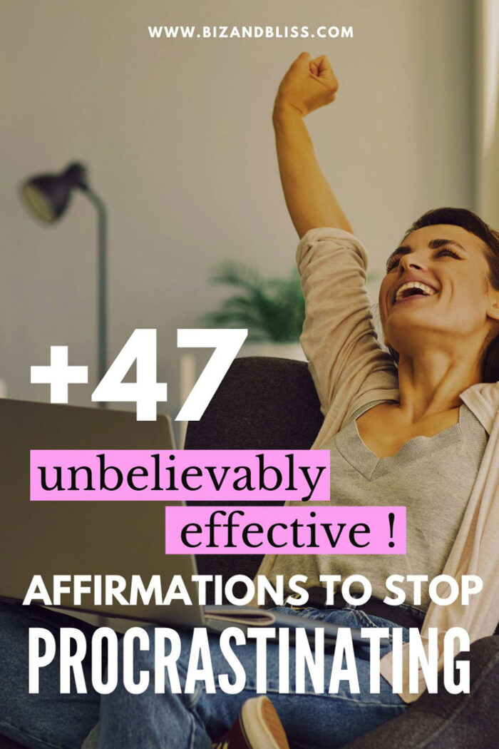 47 Unbelievably Effective Affirmations To Stop Procrastinating [Smash Your Goals]