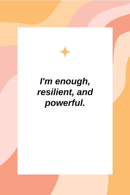 I'm-enough-resilient-and-powerful.