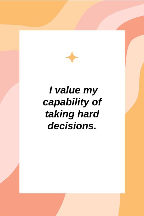 I-value-my-capability-of-taking-hard-decisions