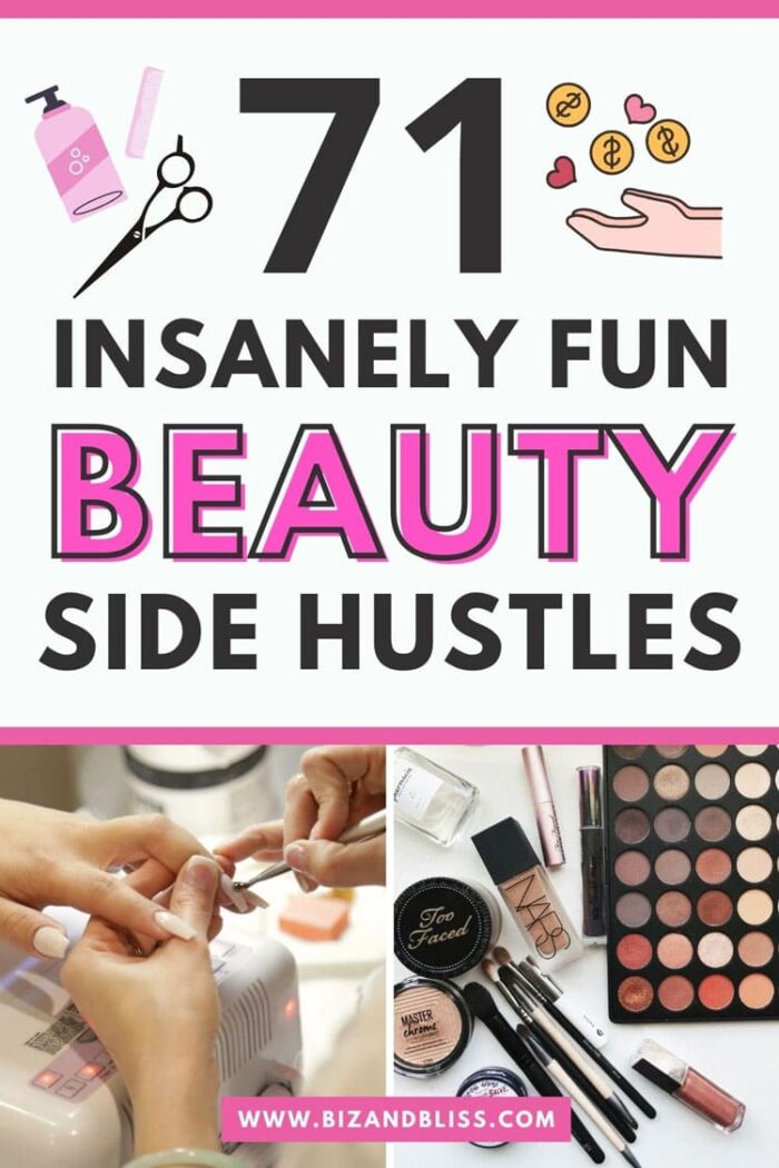 71 Popular [And Weird!] Beauty Side Hustles To Try This 2024