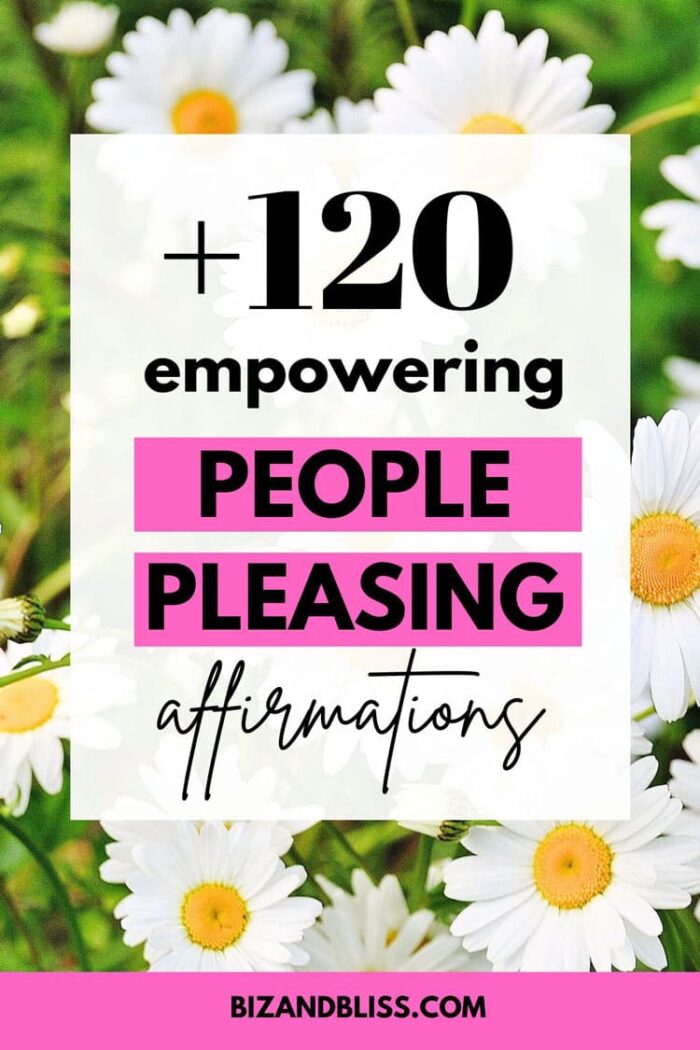 +120 People Pleasing Affirmations For Healthy Boundaries